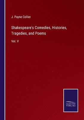 bokomslag Shakespeare's Comedies, Histories, Tragedies, and Poems