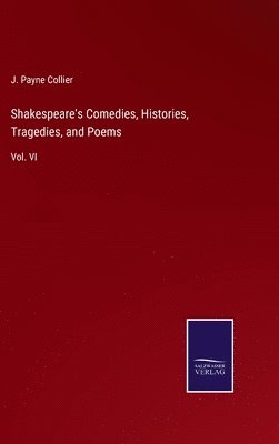 bokomslag Shakespeare's Comedies, Histories, Tragedies, and Poems