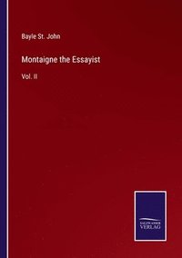 bokomslag Montaigne the Essayist