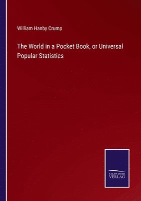 bokomslag The World in a Pocket Book, or Universal Popular Statistics