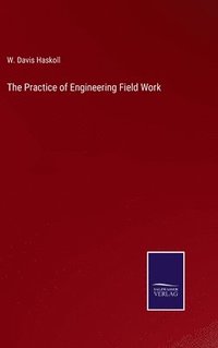 bokomslag The Practice of Engineering Field Work