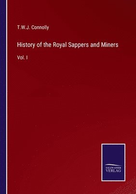 T W J Connolly - History of the Royal Sappers and Miners, Häftad