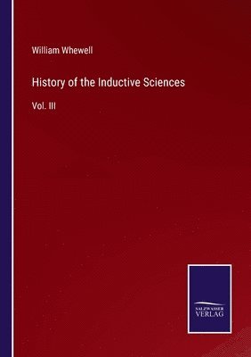 William Whewell - History of the Inductive Sciences, Häftad