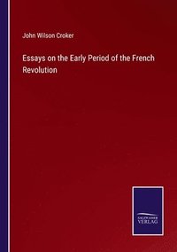 bokomslag Essays on the Early Period of the French Revolution