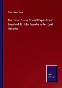 bokomslag United States Grinnell Expedition in Search of Sir John Franklin