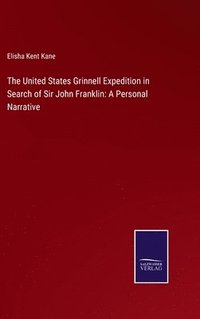 bokomslag United States Grinnell Expedition in Search of Sir John Franklin