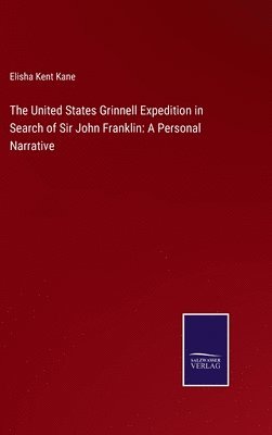 bokomslag United States Grinnell Expedition in Search of Sir John Franklin