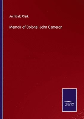 Memoir of Colonel John Cameron