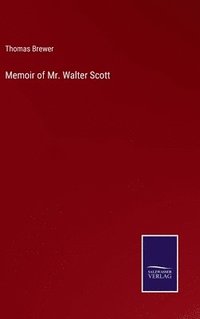 bokomslag Memoir of Mr. Walter Scott