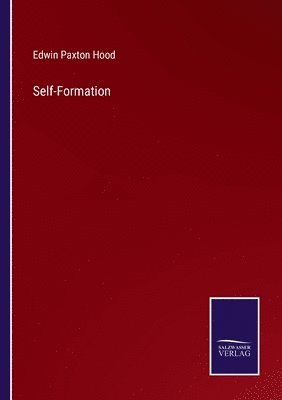 Edwin Paxton Hood - Self-Formation, Häftad