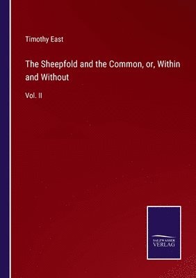 bokomslag Sheepfold and the Common, or, Within and Without