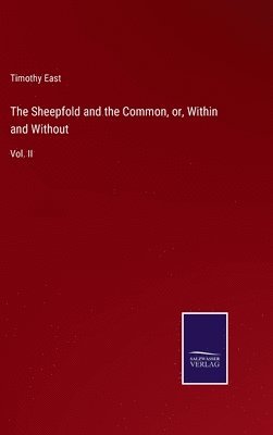 bokomslag Sheepfold and the Common, or, Within and Without
