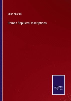 Roman Sepulcral Inscriptions