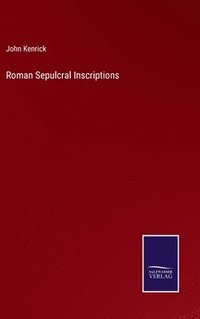 bokomslag Roman Sepulcral Inscriptions