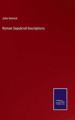 Roman Sepulcral Inscriptions