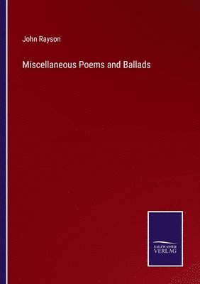 bokomslag Miscellaneous Poems and Ballads