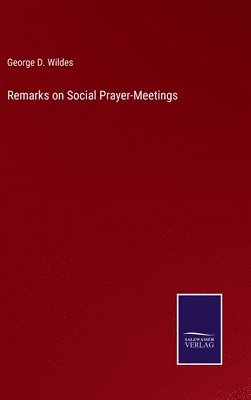 Remarks on Social Prayer-Meetings 1