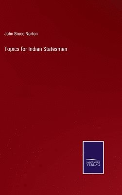 bokomslag Topics for Indian Statesmen