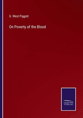 On Poverty of the Blood 1