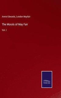 bokomslag The Morals of May Fair