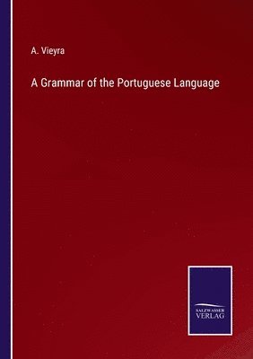 A Grammar of the Portuguese Language 1