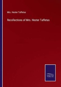 bokomslag Recollections of Mrs. Hester Taffetas
