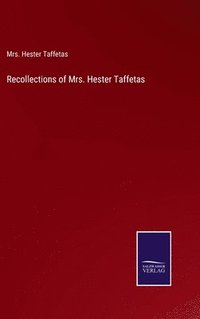 bokomslag Recollections of Mrs. Hester Taffetas