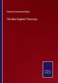 bokomslag The New England Theocracy