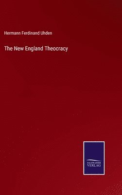 The New England Theocracy 1