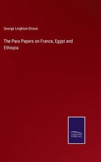 bokomslag The Para Papers on France, Egypt and Ethiopia