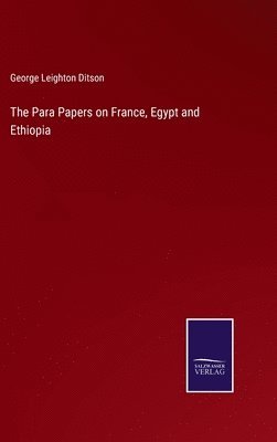bokomslag The Para Papers on France, Egypt and Ethiopia