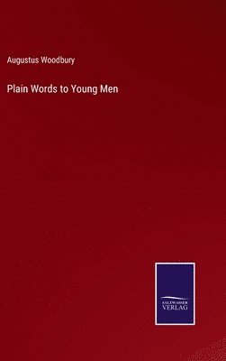 bokomslag Plain Words to Young Men
