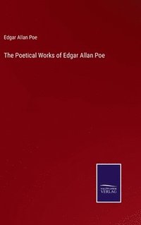 bokomslag Poetical Works of Edgar Allan Poe
