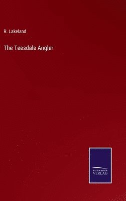The Teesdale Angler 1