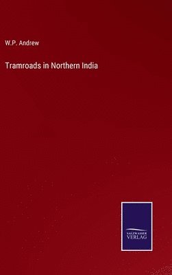 Tramroads in Northern India 1