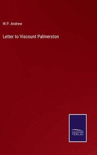 bokomslag Letter to Viscount Palmerston