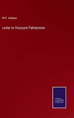 Letter to Viscount Palmerston 1