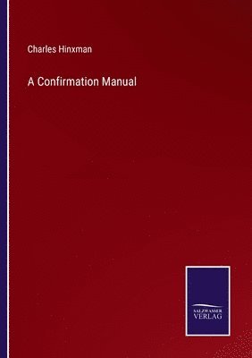 bokomslag A Confirmation Manual