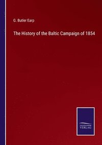bokomslag The History of the Baltic Campaign of 1854