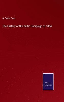 bokomslag The History of the Baltic Campaign of 1854