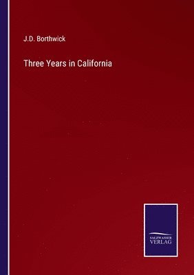 Three Years in California