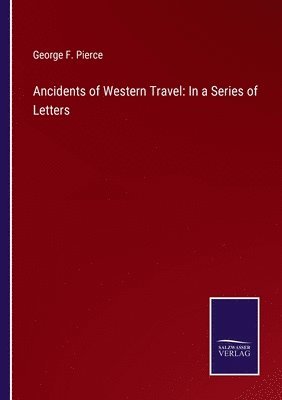 Ancidents of Western Travel 1