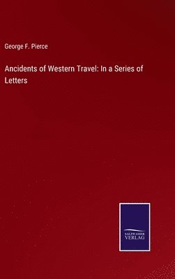 Ancidents of Western Travel 1