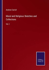 bokomslag Moral and Religious Sketches and Collections