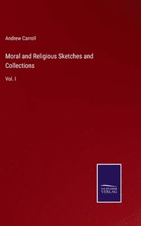 bokomslag Moral and Religious Sketches and Collections