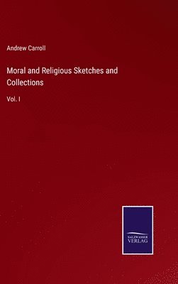 bokomslag Moral and Religious Sketches and Collections