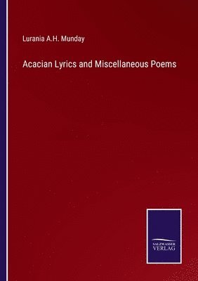 bokomslag Acacian Lyrics and Miscellaneous Poems