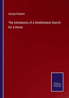Adventures of a Gentlemanin Search for a Horse