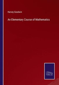 bokomslag An Elementary Course of Mathematics