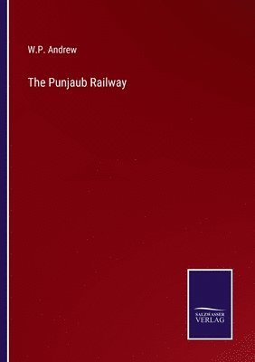 The Punjaub Railway 1